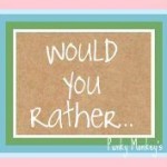 wouldyourather wouldyourather
