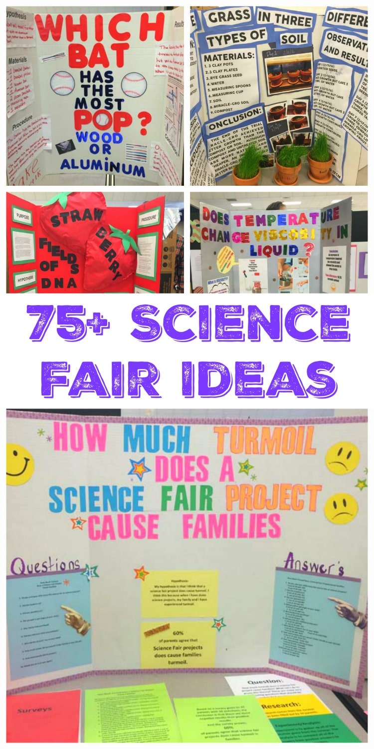 75 Science Fair Project Ideas (no, its not as scary as you think it is)