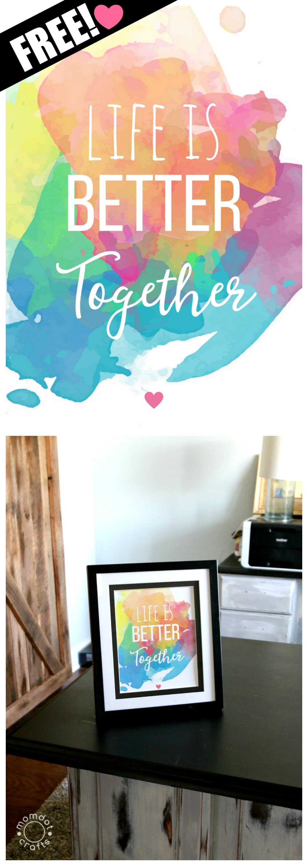 free quote printable for home decor life is better together