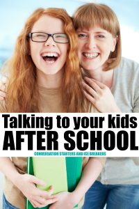 Talking to your Kids After School, Conversation starts, ice breakers and other ideas to reconnect after the day is done