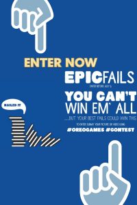 OREO GAMES: Enter Oreo Games 2017 EPIC FAILS for your chance to win $100,000