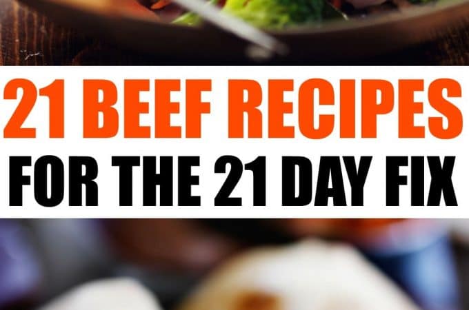 21 Beef Recipes for the 21 day fix, get beef burritos, beef bakes, and other recipes to stay on track with your 21 day fix diet