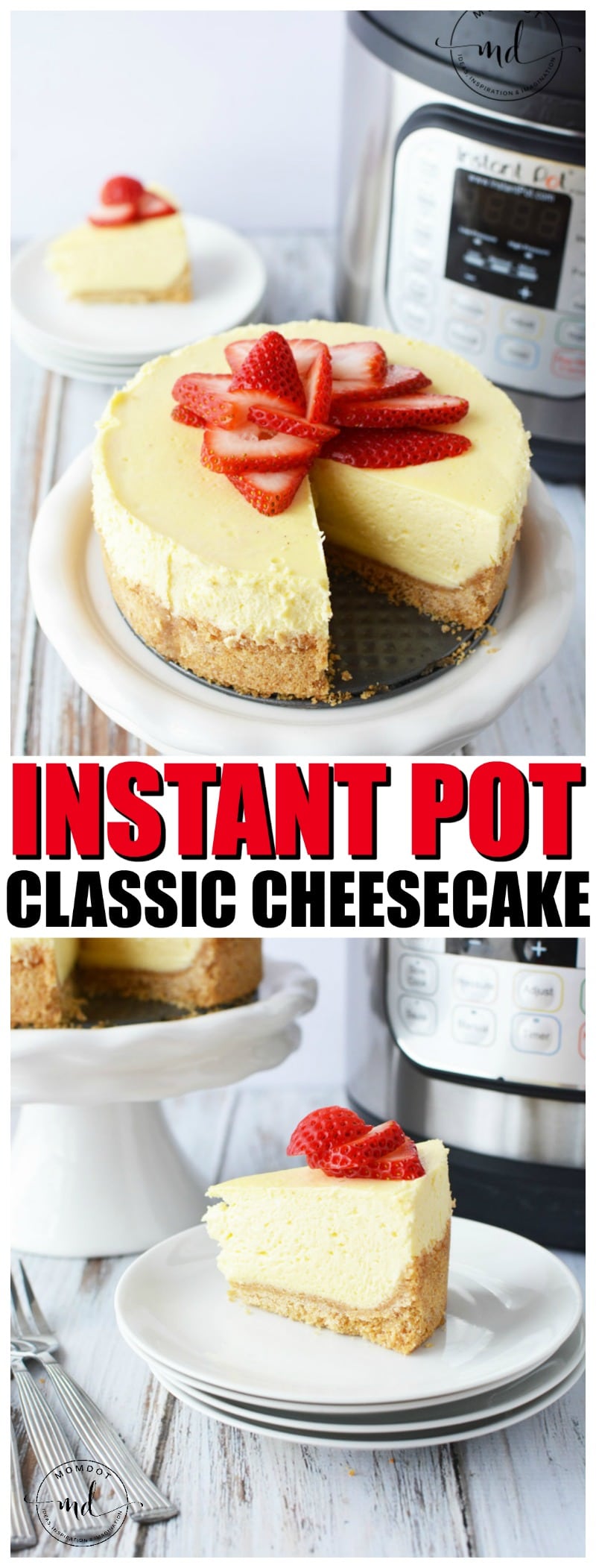 Instant Pot Cheesecake + Strawberries (IP Makes It SO EASY!) - MomDot